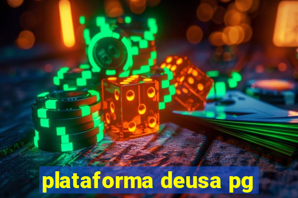 plataforma deusa pg